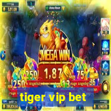 tiger vip bet